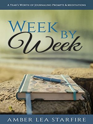 cover image of Week by Week: A Year’s Worth of Journaling Prompts & Meditations
